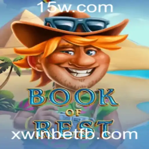 Descubra o Universo do BookofRest e Apostas Estratégicas com xwin bet